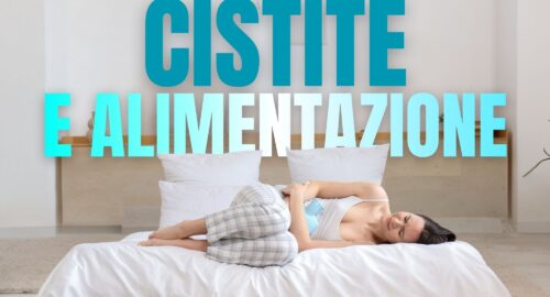 Cosa mangiare (e cosa evitare) con la cistite: guida aggiornata della nutrizionista