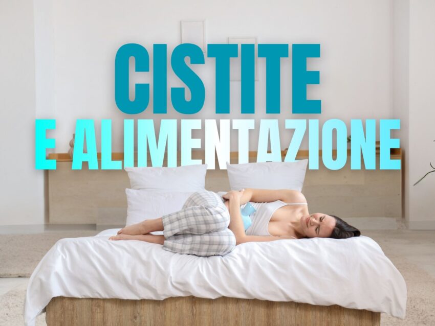 Cistite e Alimentazione: cosa mangiare (e cosa evitare) con la cistite: guida aggiornata della nutrizionista